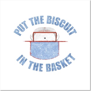 Put The Biscuit In The Basket Posters and Art